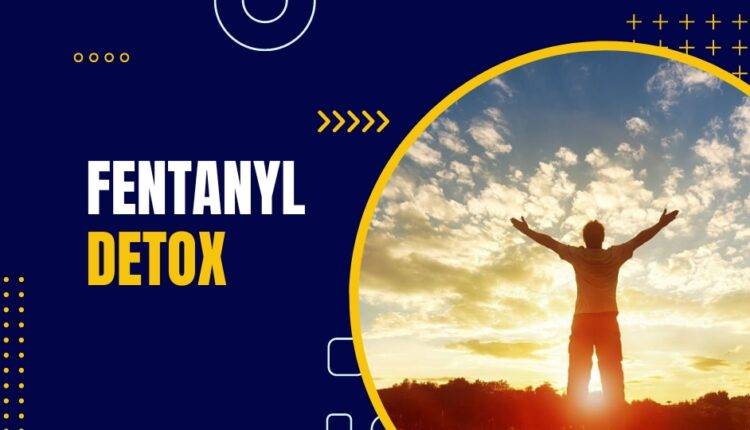 Fentanyl Detox