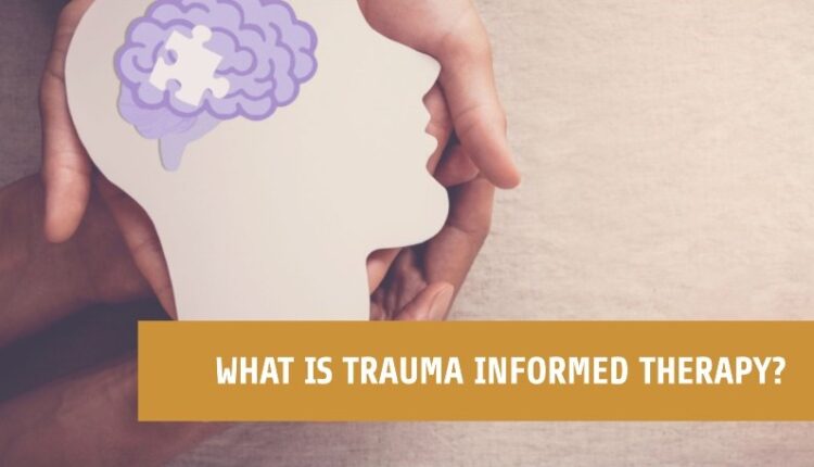 Trauma Informed Therapy