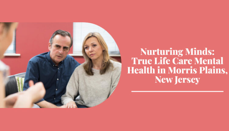Life Care Mental Health in Morris Plains